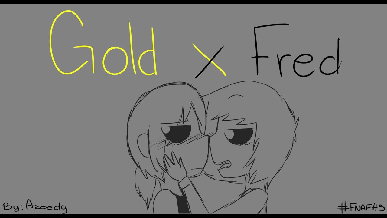 Gold x Fred (Peligro- Reik) [YAOI] #FNAFHS |Azeedy