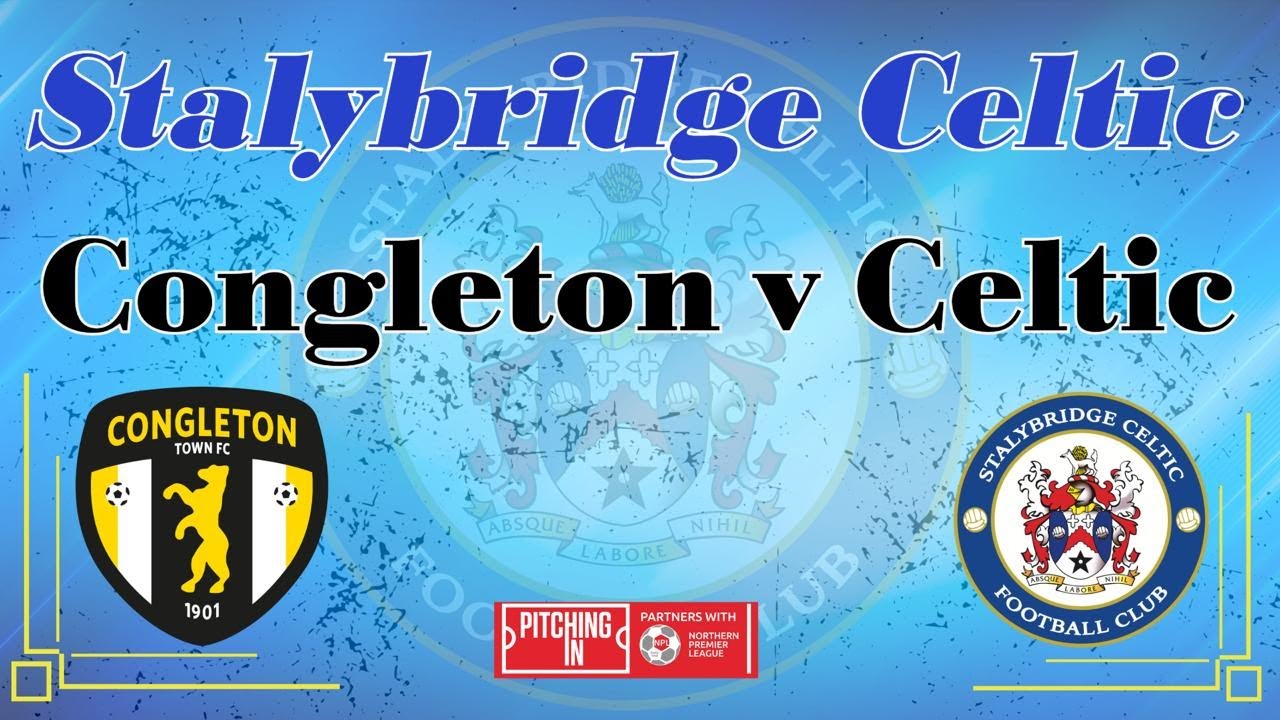 Celtic win 4-2 on the road in Congleton