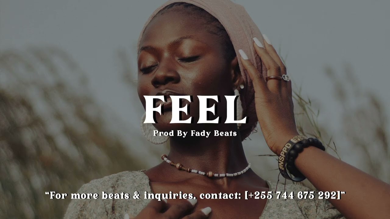 Afro Pop x Bongo Flava Type Beat &ndash; &ldquo;FEEL&rdquo;(Instrumental Beat Type) | Prod by Fady Beats