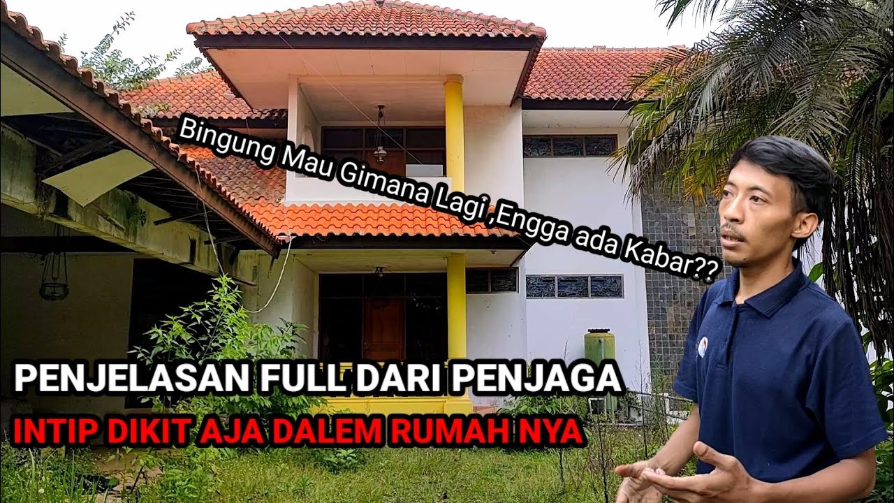 RUMAH MERCY BANDUNG | CERITA PENJAGA RUMAH MEWAH 20 TAHUN DI TINGGALKAN