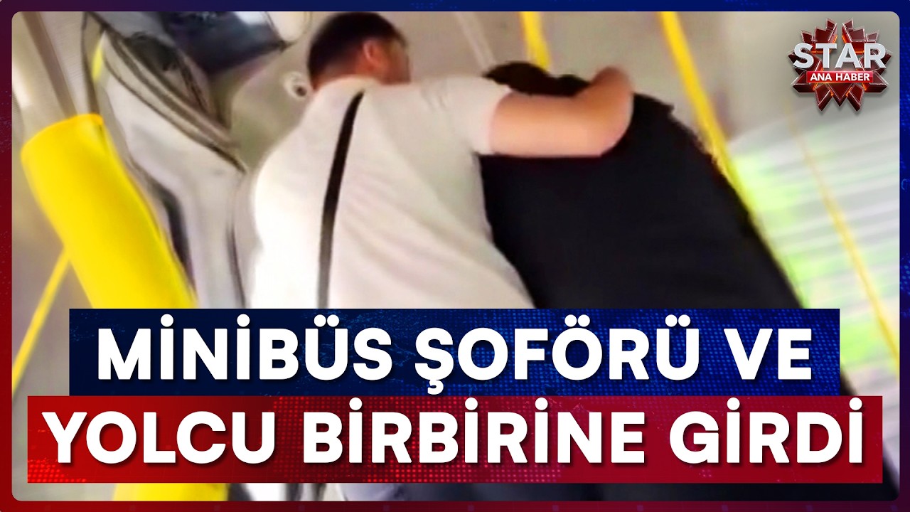 Minib&uuml;s Şof&ouml;r&uuml; ve Yolcunun Akılalmaz Kavgası! | Star Ana Haber