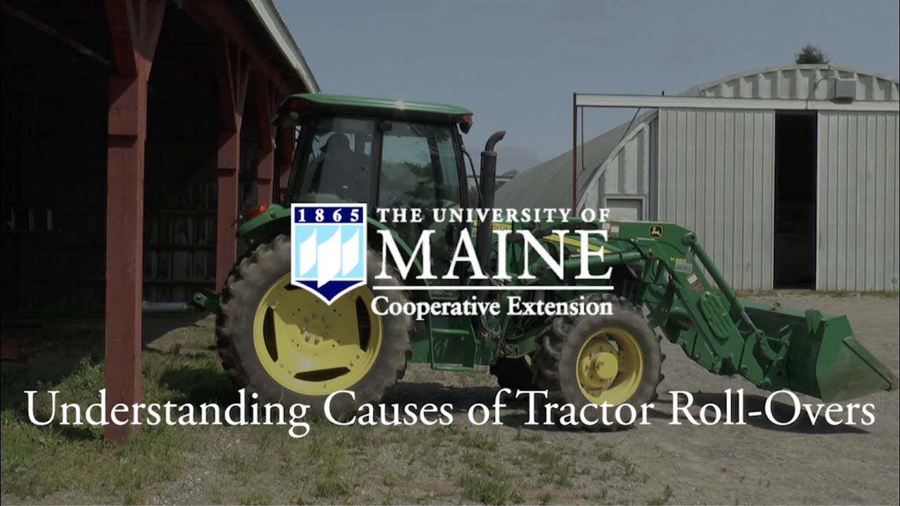 UMaine Extension Tractor Safety: Avoiding Tractor Rollovers