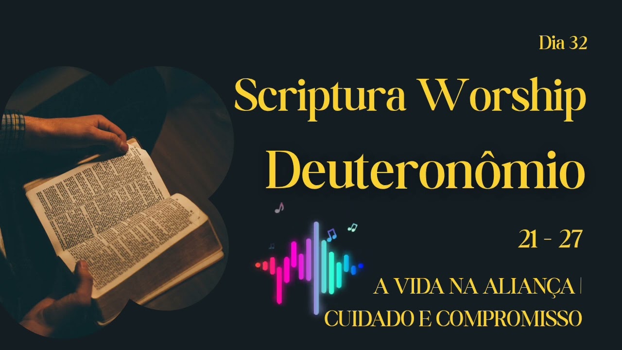 A VIDA NA ALIANÇA | CUIDADO E COMPROMISSO - Resumo cantado de Deuteronômio 21 ao 27
