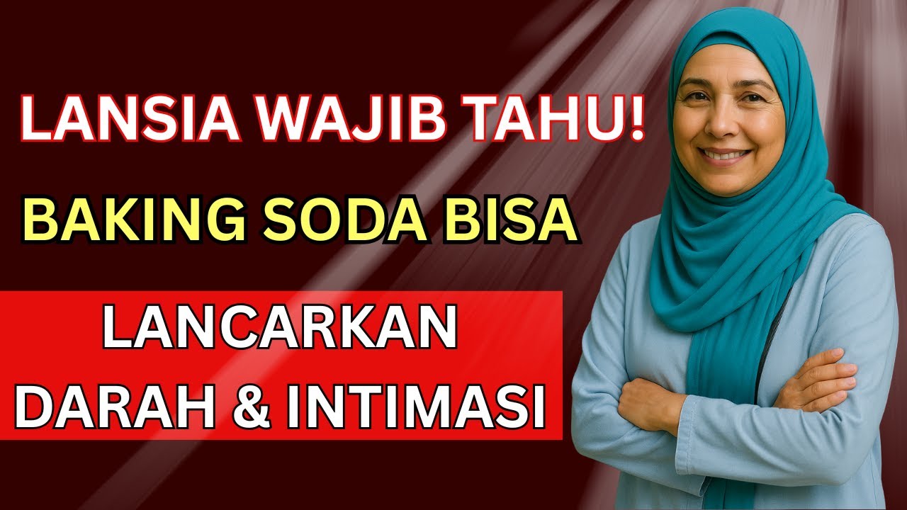 DOKTER MEMPERINGATKAN! Manfaat Baking Soda untuk Sirkulasi & Kehidupan Intim Lansia