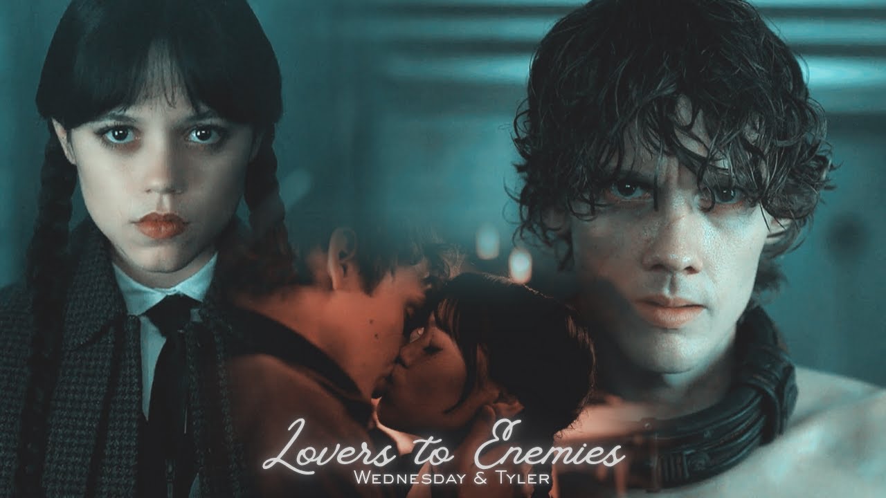 Wednesday & Tyler: Lovers To Enemies