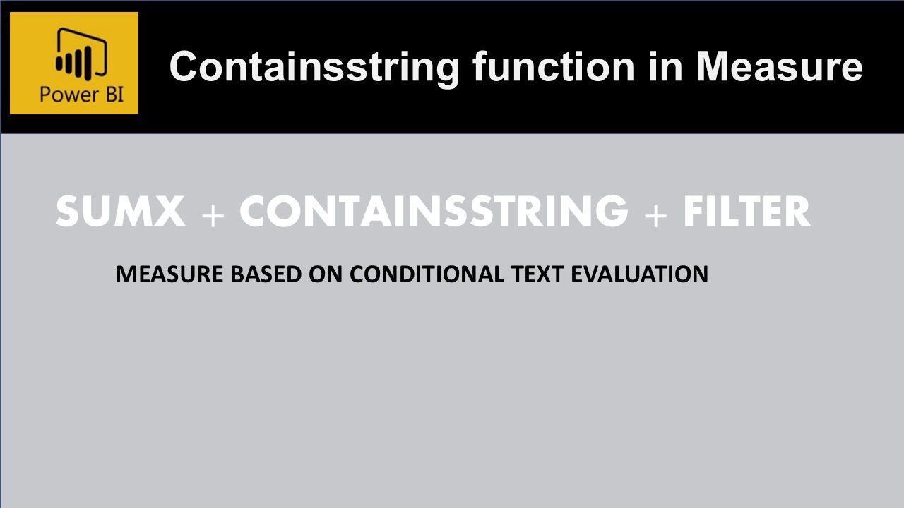 Power BI - Using Containsstring function in a DAX measure for conditional aggregation