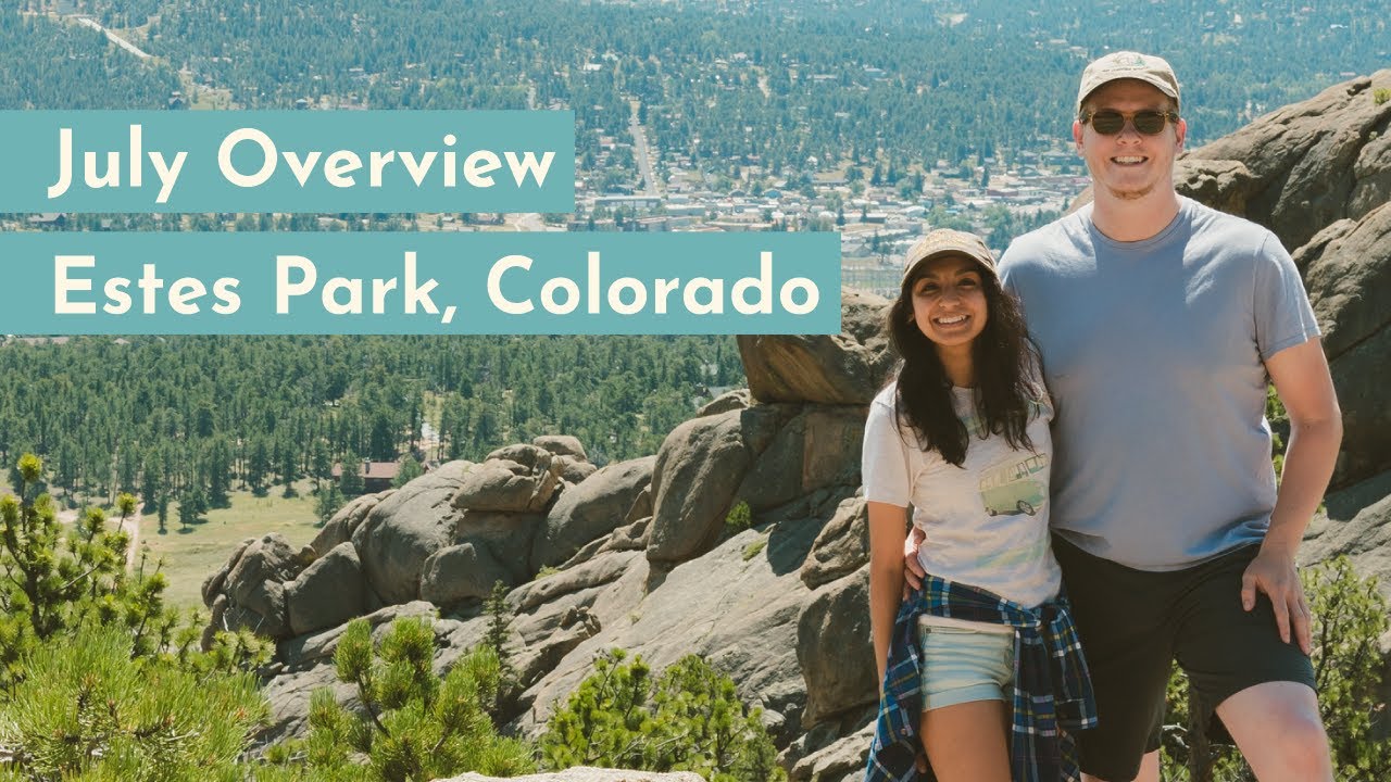 Visiting Estes Park, Colorado in July - Month Overview