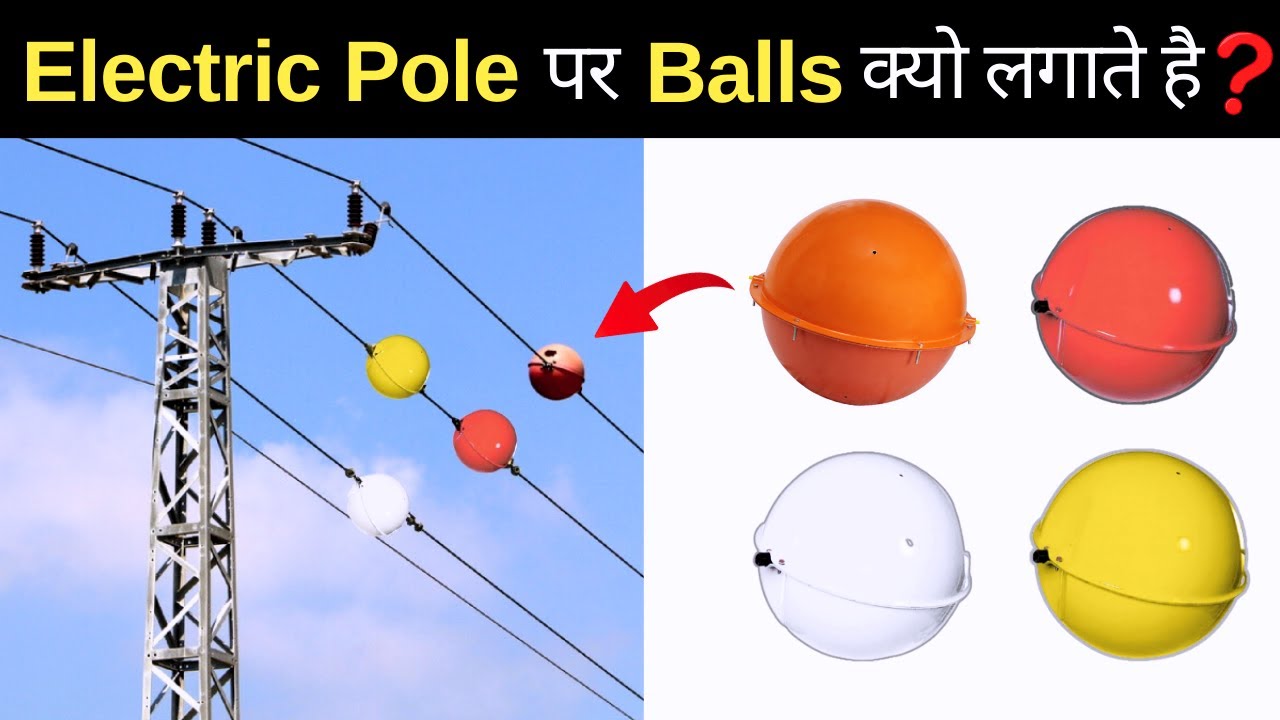 Why are Colorful Balls on Transmission line? | Purpose of orange balls on Power Lines?