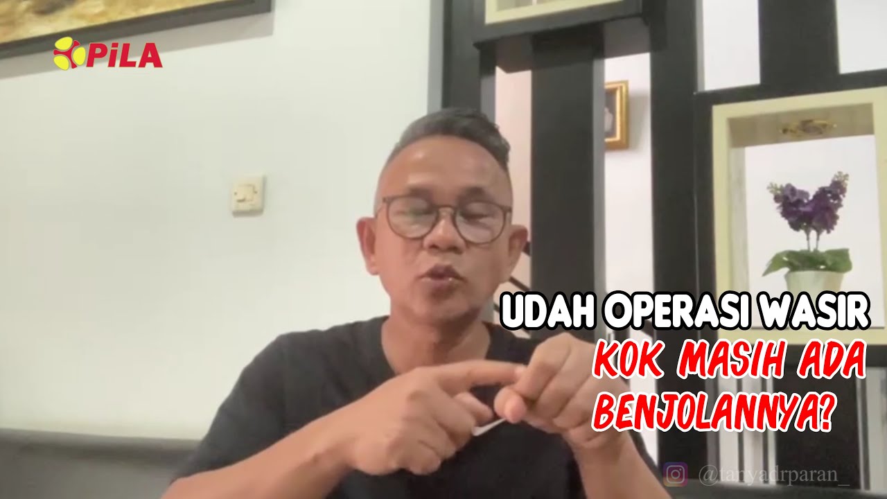 sudah operasi wasir kok masih ada benjolannya?