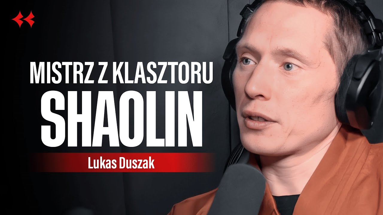 Mnich z klasztoru Shaolin odsłania sekret prawdziwych wojownik&oacute;w - Łukasz Duszak