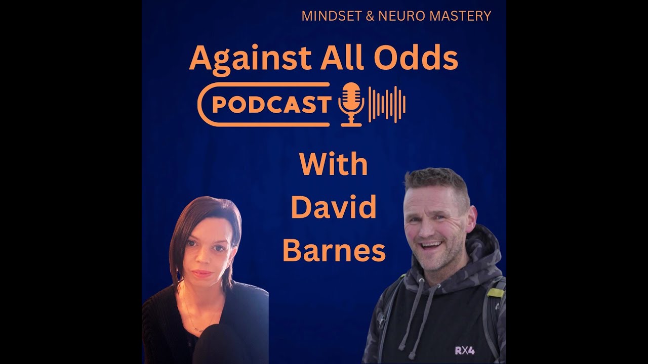 Against All Odds - Episode 60 With David Barnes