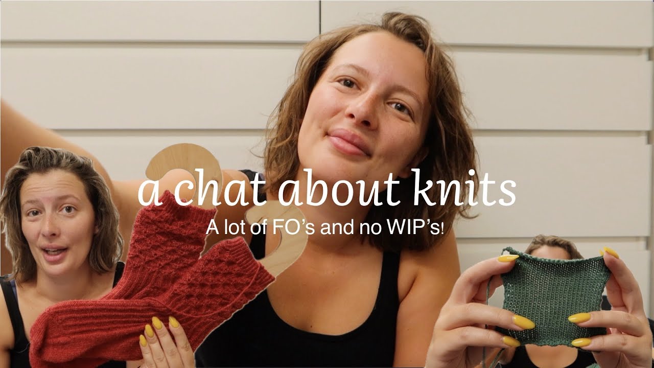 a chat about knits 08 - A lot of FO's and no WIP's!