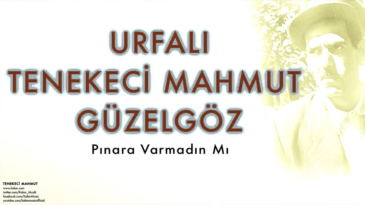 Urfalı Tenekeci Mahmut G&uuml;zelg&ouml;z - Pınara Varmadın Mı   [ Tenekeci Mahmut &copy; 2007 Kalan M&uuml;zik ]