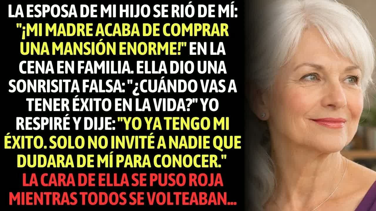 ＂¡Mi Madre Compró Una Mansión! ¿Cuándo Vas A Tener Éxito En La Vida？＂ Dijo La Esposa De Mi Hijo