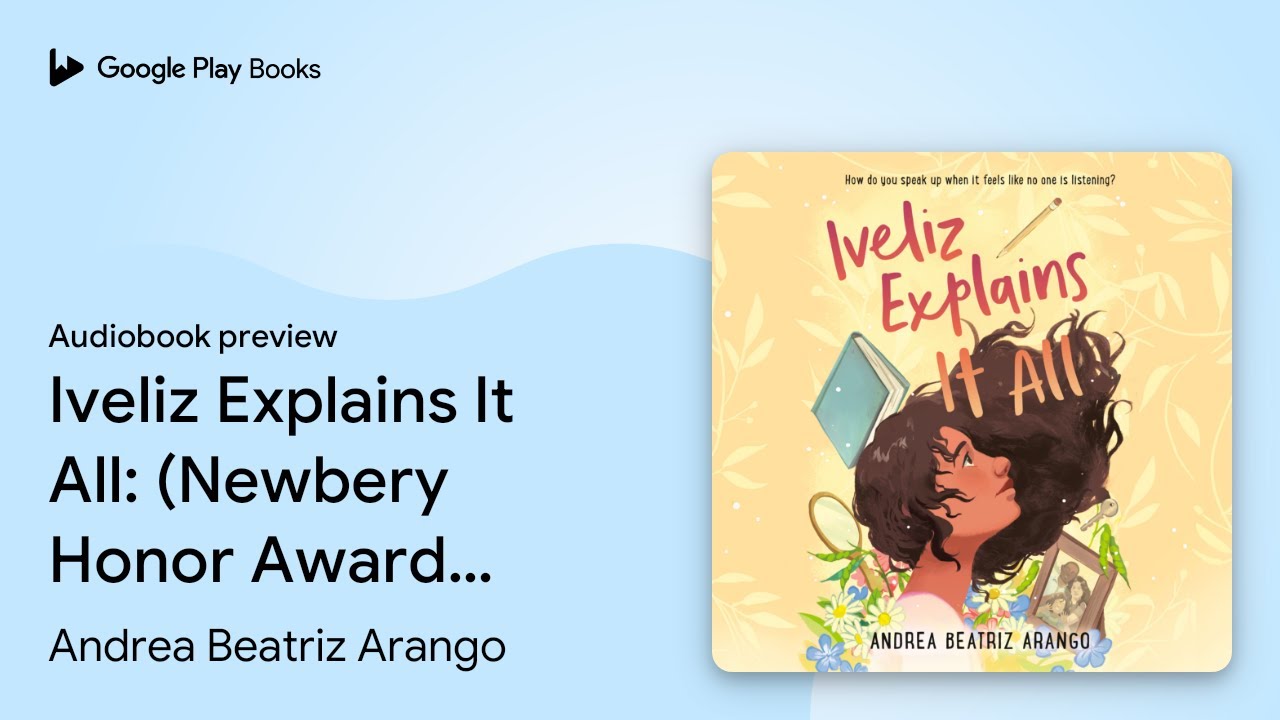 Iveliz Explains It All: (Newbery Honor Award… by Andrea Beatriz Arango · Audiobook preview