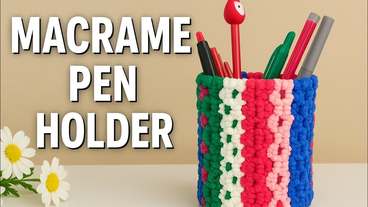 MACRAME PEN HOLDER | TUTORIAL | Macrame Infinity😍