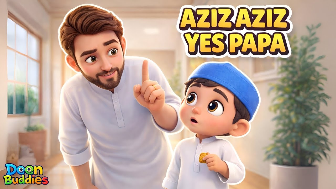 Aziz Aziz Yes Papa | Johnny Johnny Yes Papa Islamic Version | Muslim Kids Manners Song