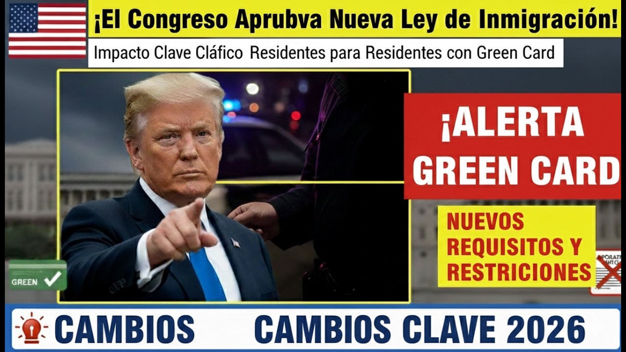 🚨 ¡El Congreso Aprueba Nueva Ley de Inmigración! Impacto Clave para Residentes con Green Card