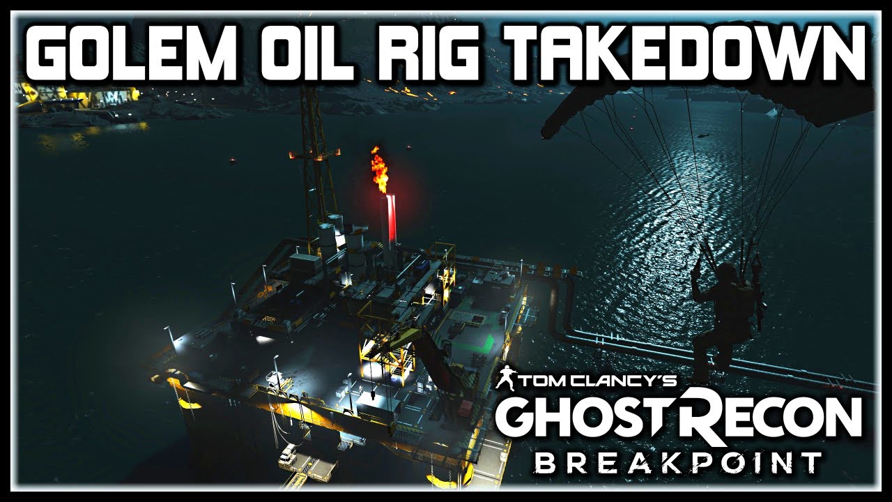 Ghost Recon Breakpoint | Darkest Night Golem Oil Rig Takedown