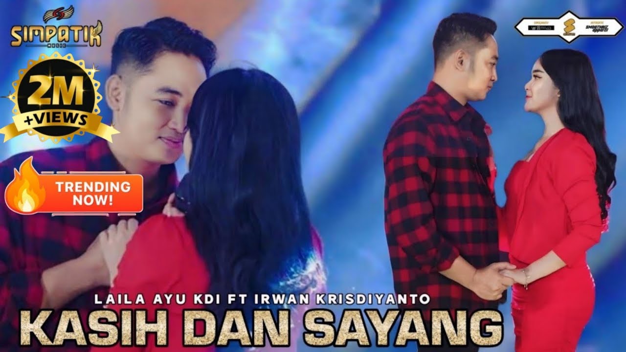 KASIH DAN SAYANG - LAILA AYU KDI FT IRWAN KRISDIYANTO - SIMPATIK MUSIC