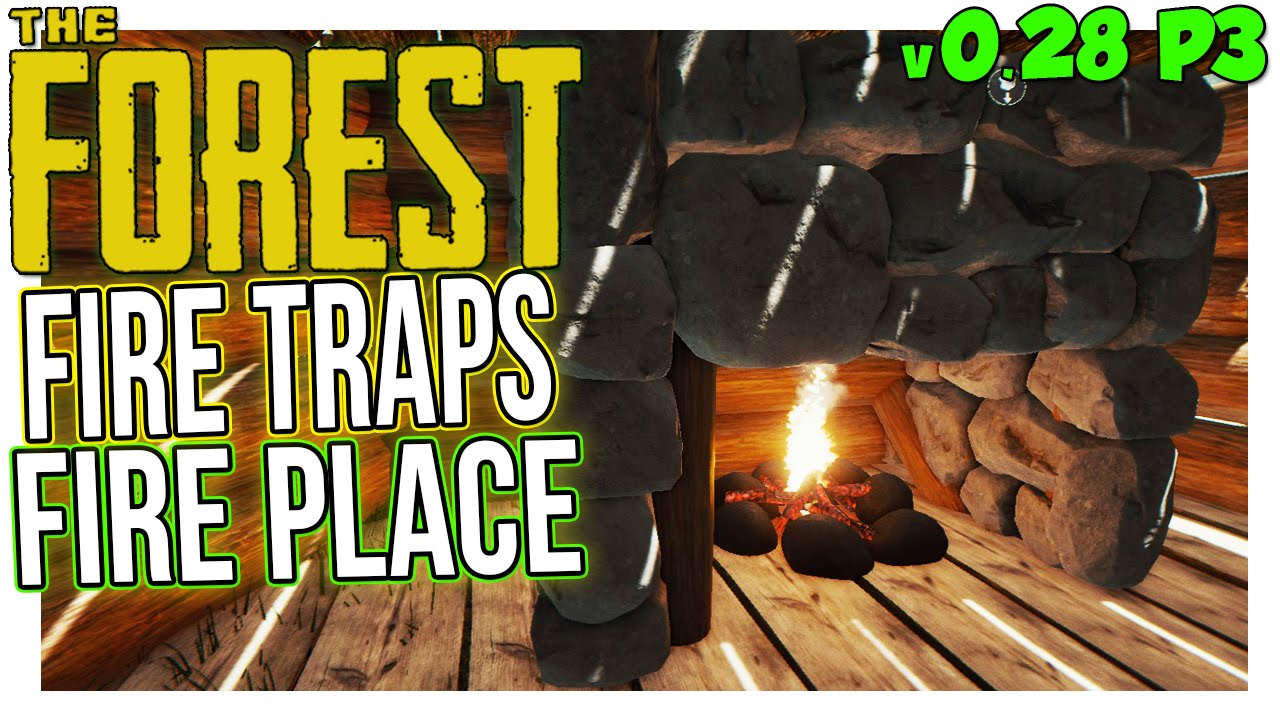 NEW FIRE TRAP! + CUSTOM FIREPLACE! The Forest Gameplay Part 3 v0.28 UPDATE