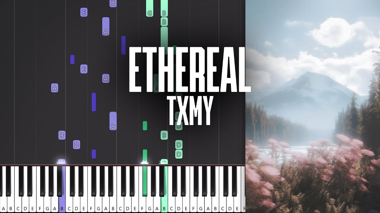 Ethereal - Txmy - Piano Tutorial + MIDI