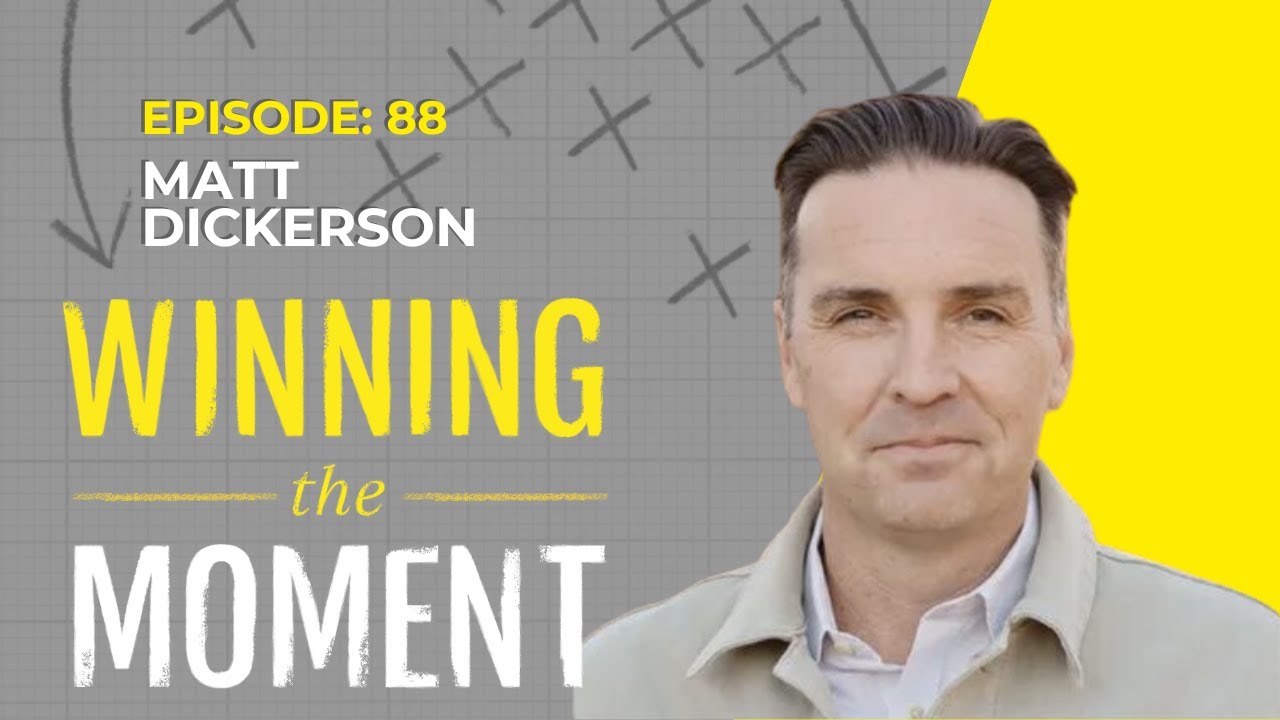 Winning The Moment with Matthew Dickerson: Building the “Uber for Home Services”