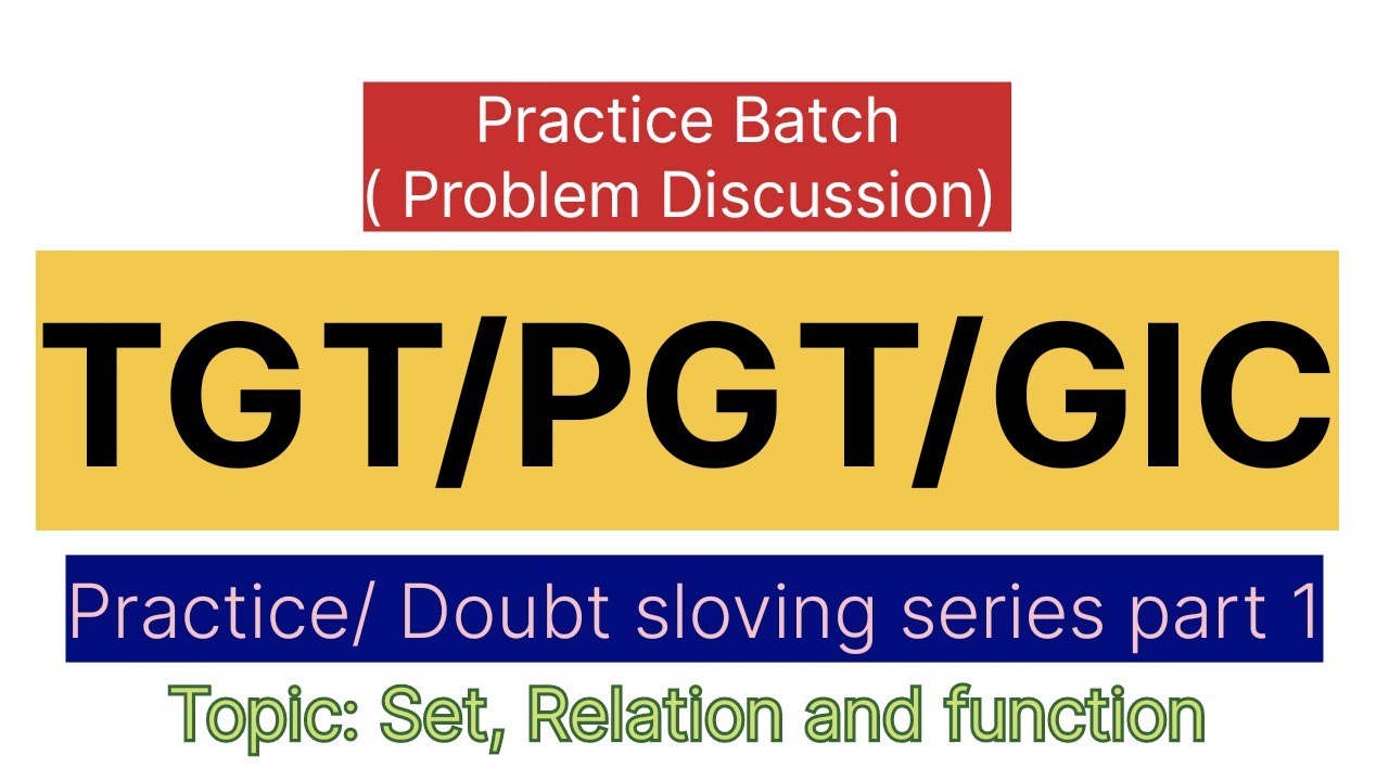 TGT/PGT ( Practice/ Doubt solving series 1)          