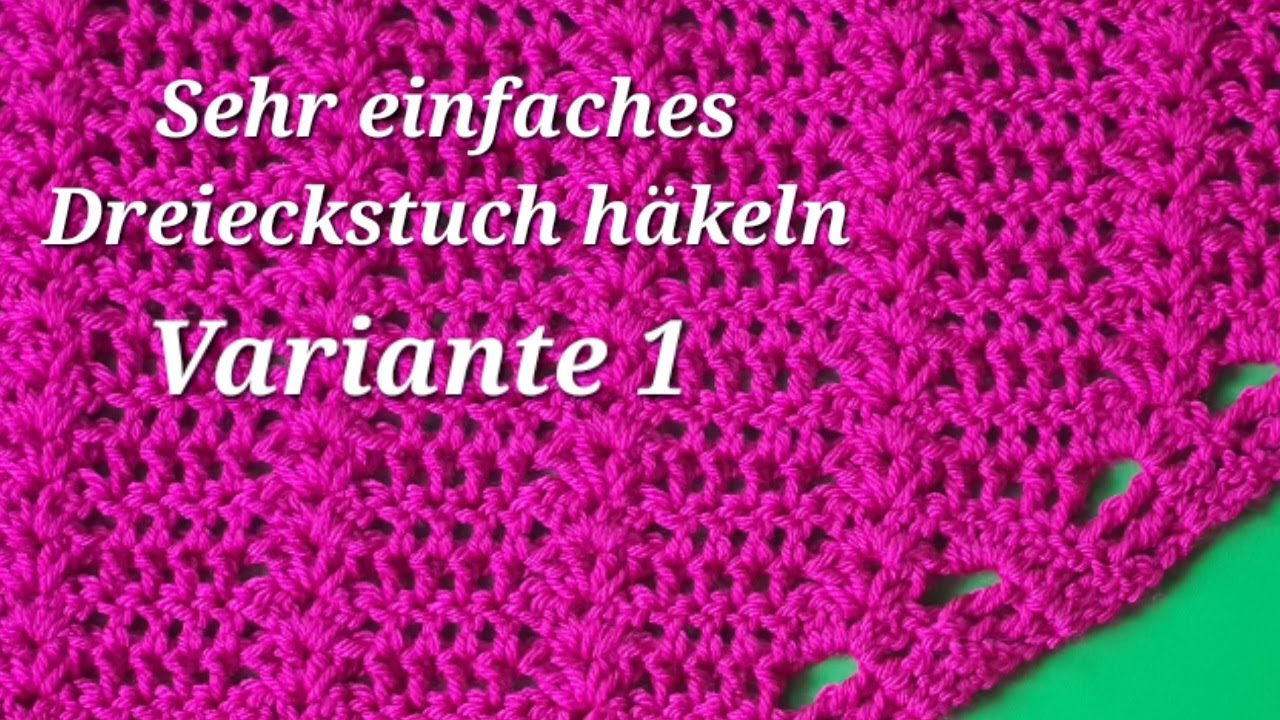Sehr einfaches Häkeltuch, Muster in 2 Varianten