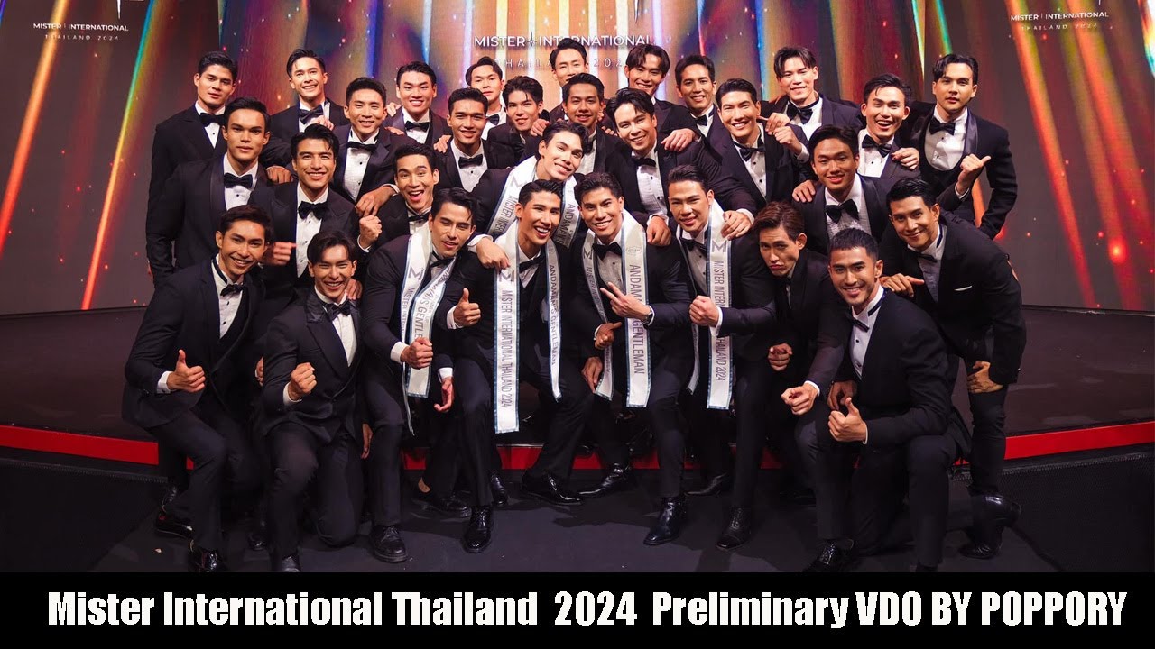 Mister International Thailand  2024 |  Preliminary |  VDO BY POPPORY