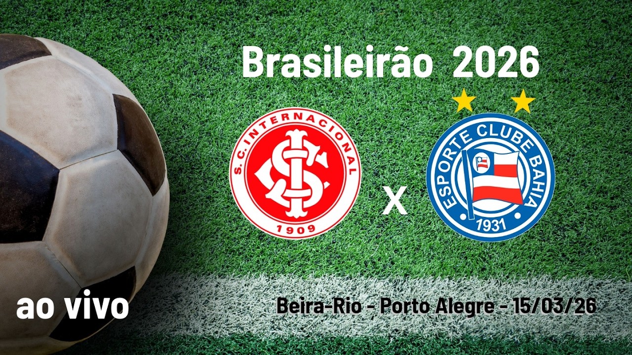 Campeonato Brasileiro 2026 - Internacional x Bahia - Beira-Rio