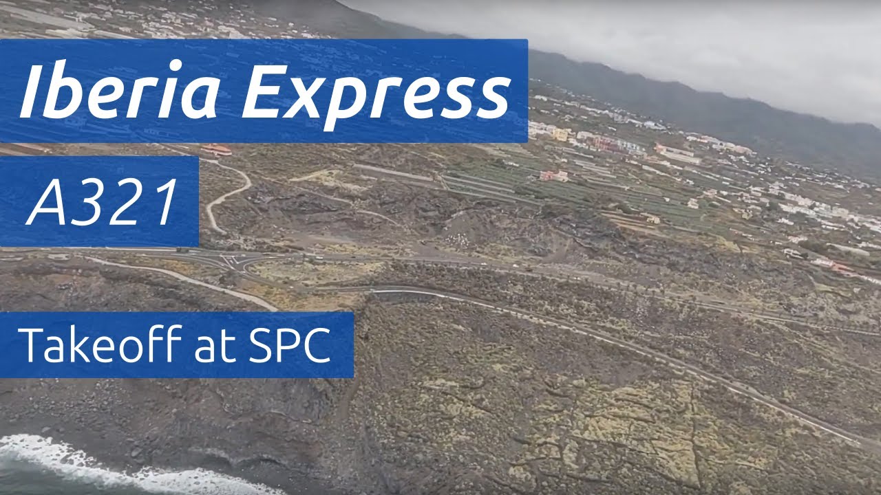 Takeoff at Santa Cruz de la Palma | Iberia Express A321-200 | 23.05.2022