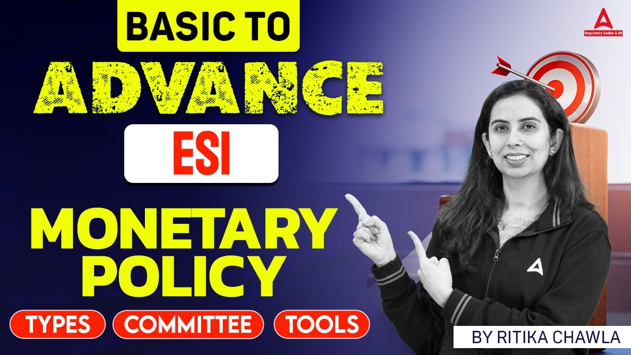 Monetary Policy | Basics to Advance | ESI Current Affairs 2024 | Ritika Chawla