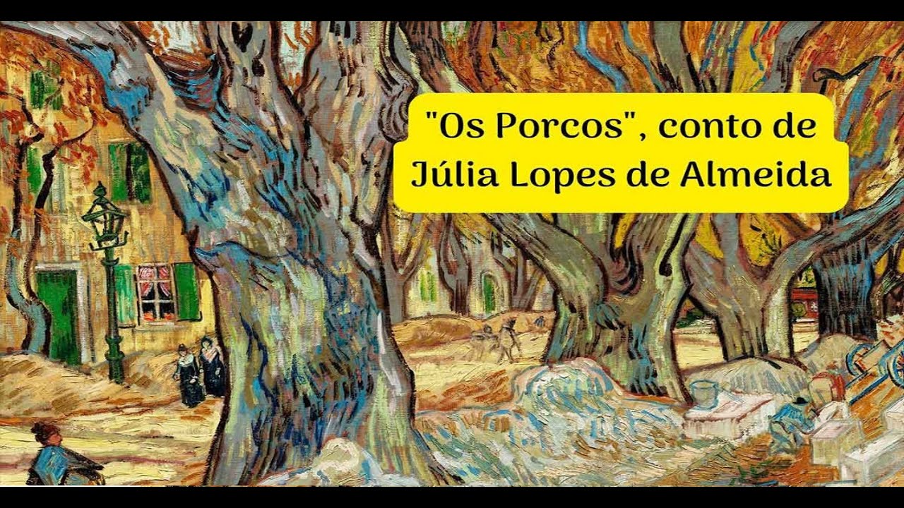 Os Porcos (1903) - Julia Lopes de Almeida (1862-1934) / Pigs (1903)