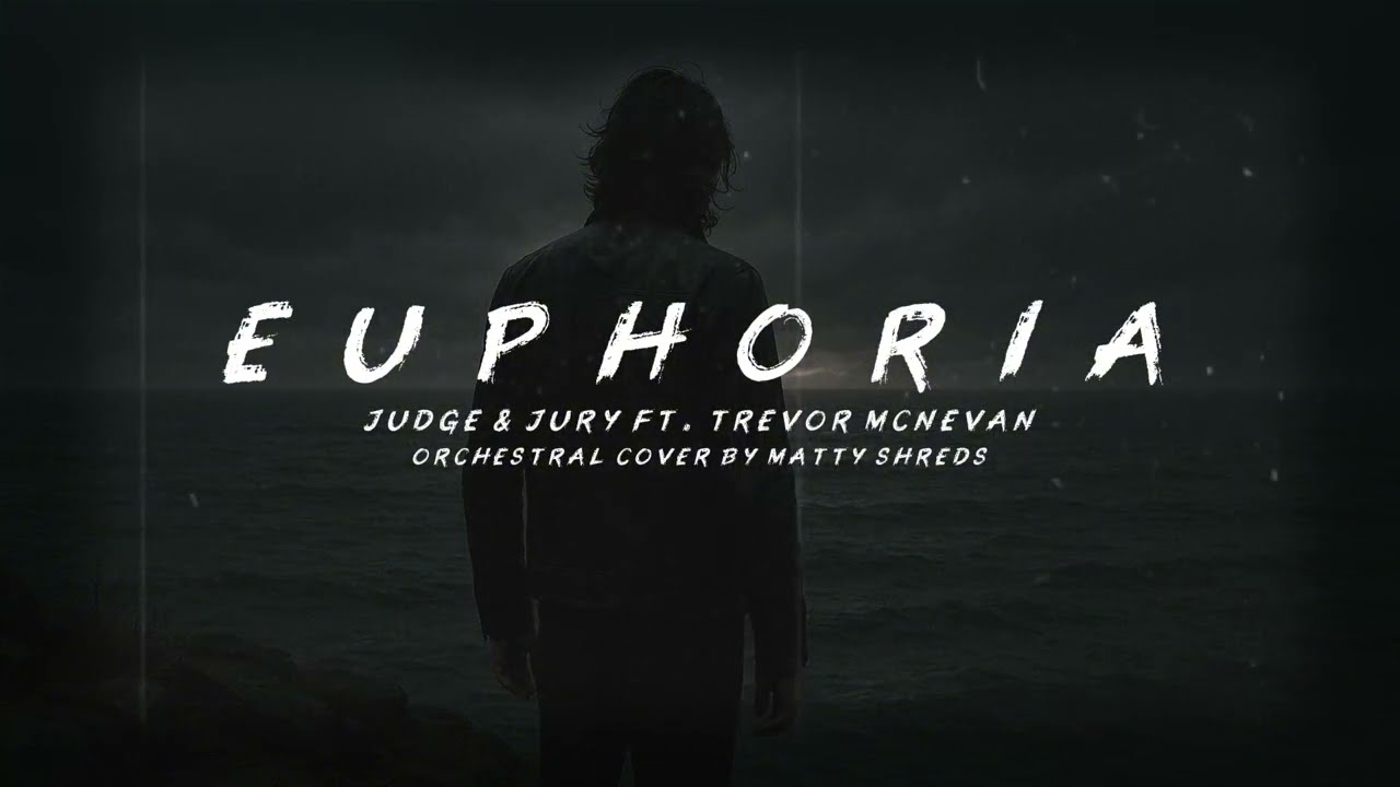 Euphoria - Judge & Jury ft. Trevor McNevan | Orchestral Cover by Matty Shreds