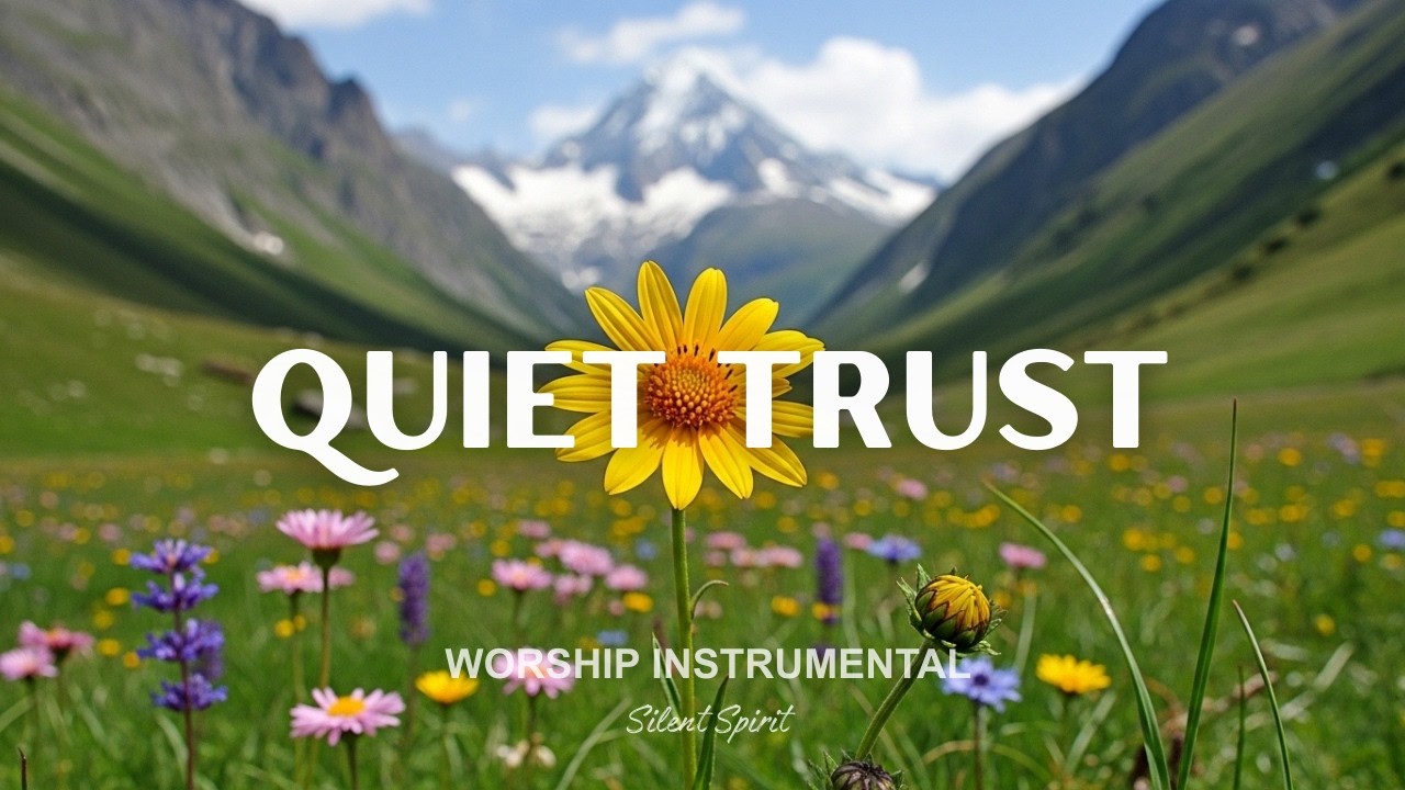 QUIET TRUST – Peaceful Worship Instrumental | Rest in God