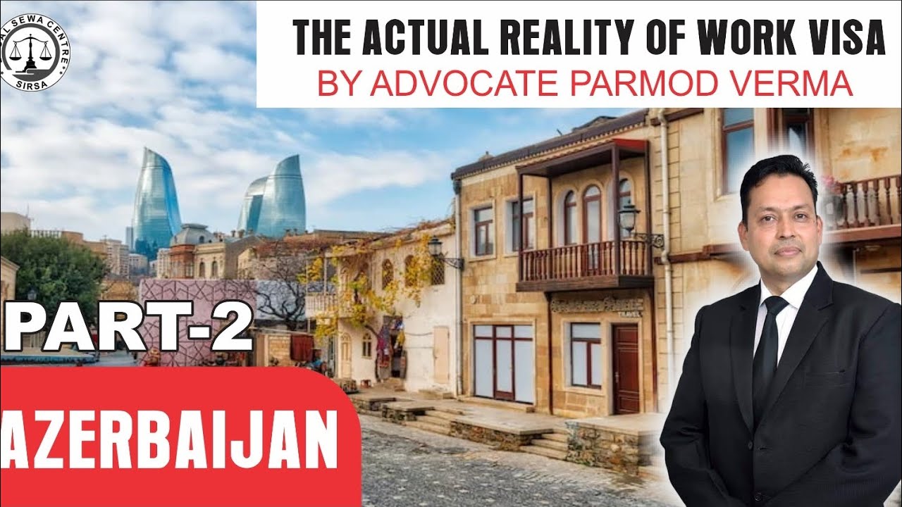 Work visa/TRC/PR of Azerbaijan part 2 (Baku)