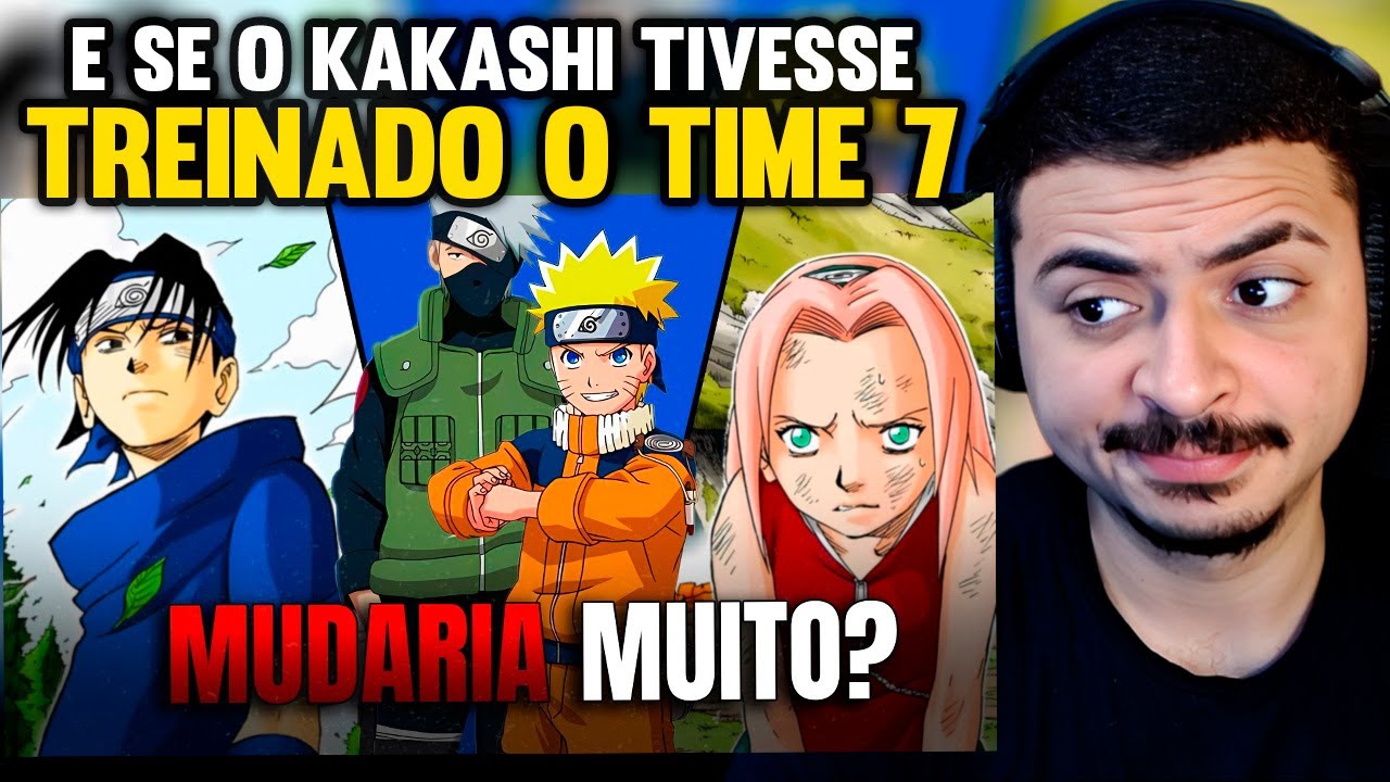 KAMUZ REAGE: E SE KAKASHI REALMENTE TIVESSE TREINADO O TIME 7? (O QUE MUDARIA?)