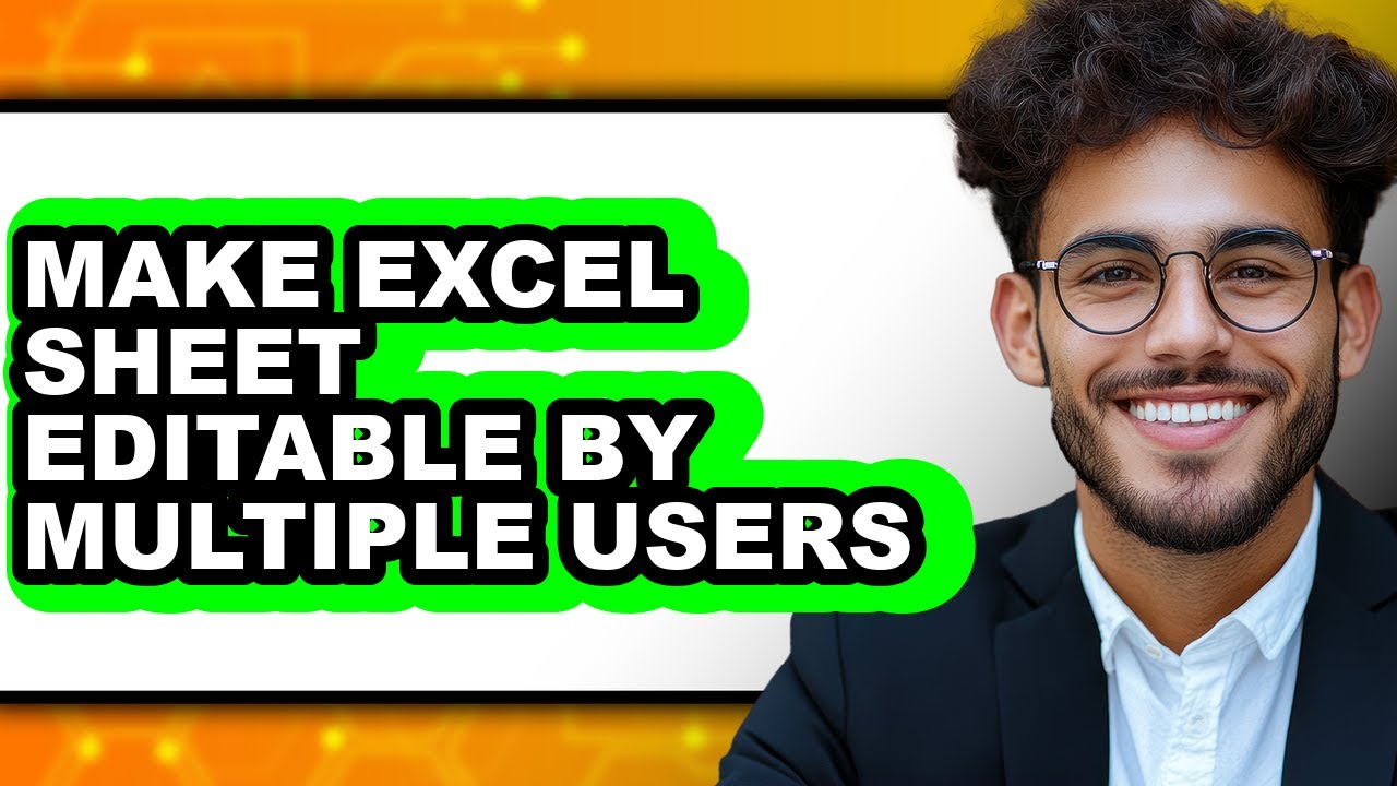 How To Make Excel Sheet Editable By Multiple Users (Updated)