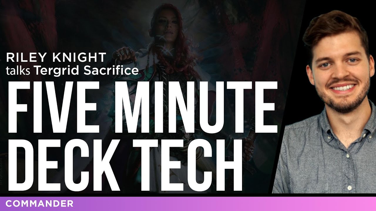 Five Minute Commander Deck Tech - Tergrid Sacrifice