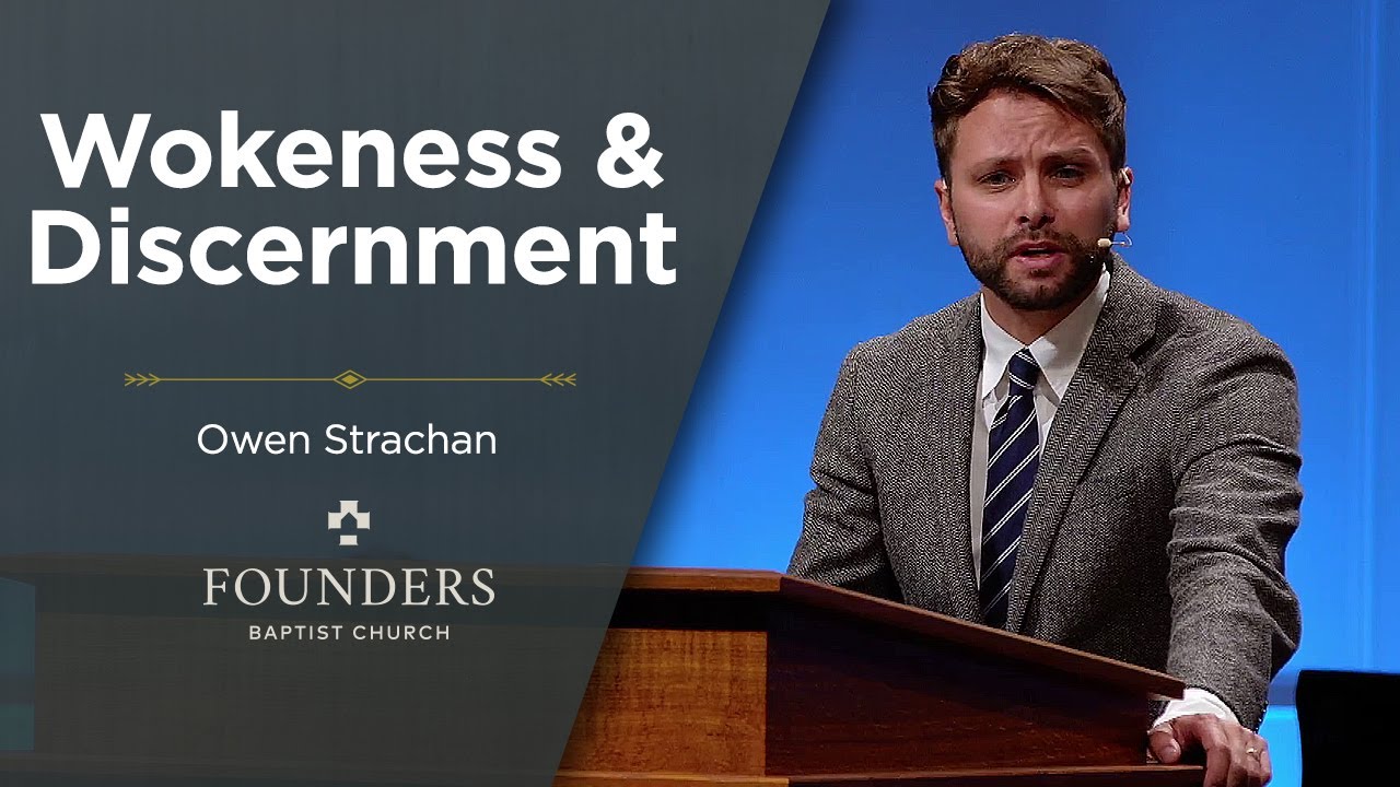 Owen Strachan: Wokeness and Discernment | Truth In Love 2021 | Session 2