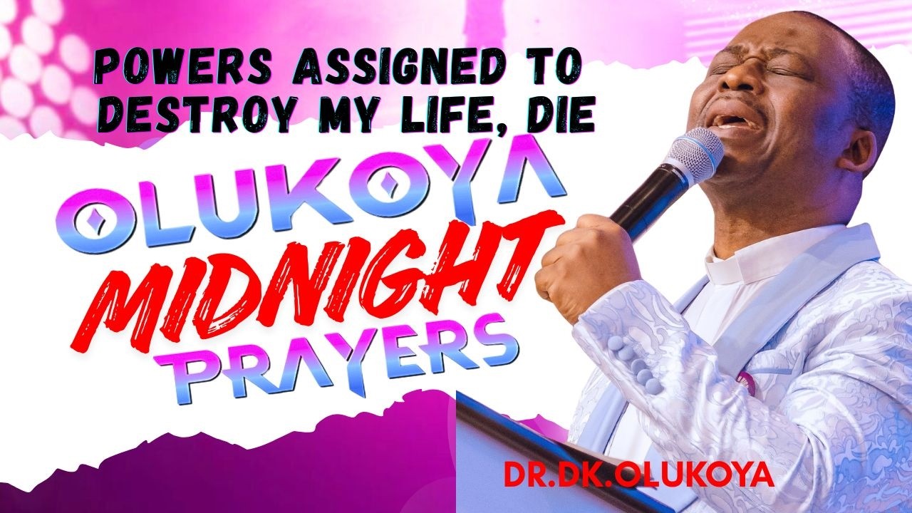 15th February, Midnight-  Powers Assigned to Destroy my Life, Die. MIDNIGHT OLUKOYA PRAYERS #mfm