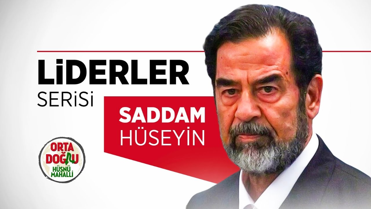 Liderler Serisi 1 - Saddam H&uuml;seyin | H&uuml;sn&uuml; Mahalli