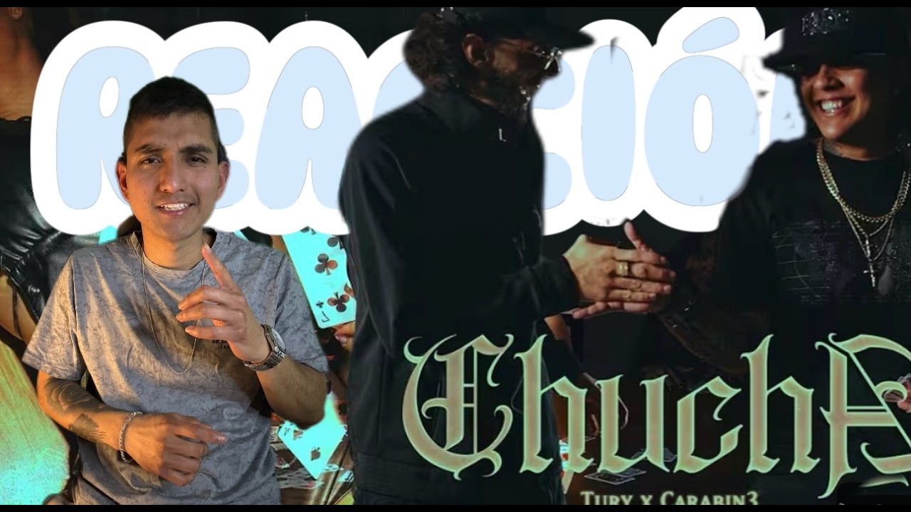 REACCIÓN | CHUCHA - TURY ❌ CARABIN3 (VIDEO OFICIAL)