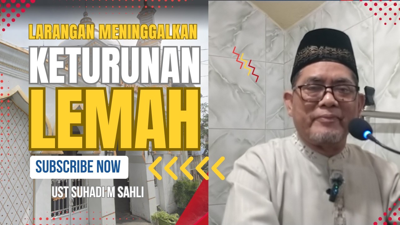 Larangan Meninggalkan Keturunan yang Lemah - Masjid An Najah Gading