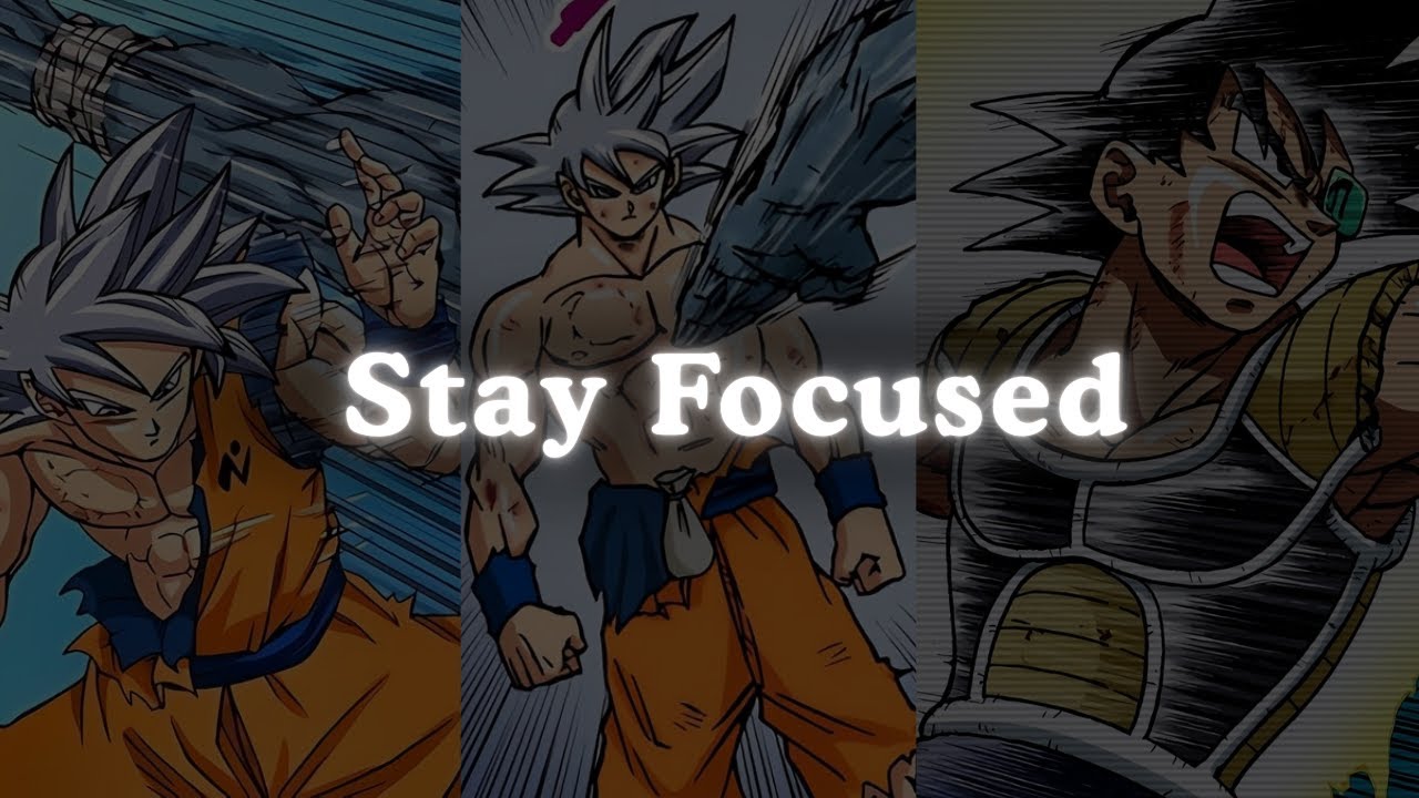 Stay Focused - Goku Motivational Speech | Anime Motivation (Powerful)