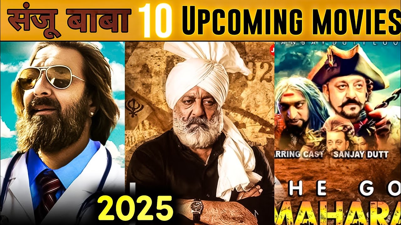 Top 10 Sanjay Dutt Upcoming Movies (Action & Comedy)2025-26 || संजू बाबा की फिल्मों की list