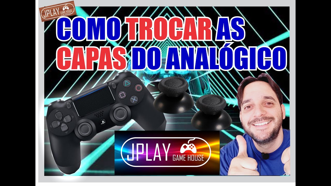 COMO TROCAR BOTÃO ANALÓGICO CONTROLE DE PS4? TROCA DE CAPINHAS DO CONTROLE DE PLAYSTATION 4, JPLAY.