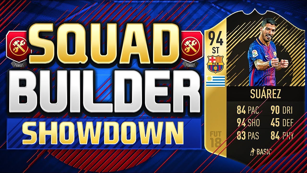 FIFA 18 SQUAD BUILDER SHOWDOWN!!! SECOND INFORM SUAREZ!!!