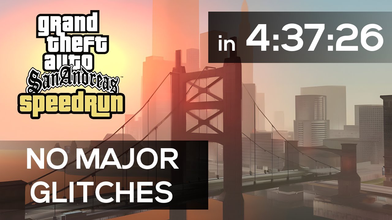GTA San Andreas Speedrun - No Major Glitches in 4:37:26